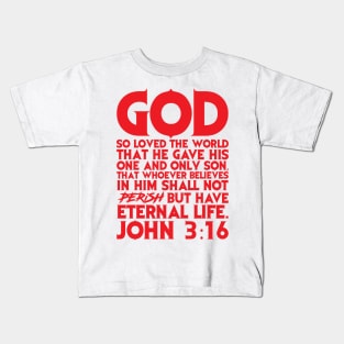 John 3:16 For God So Loved The World Kids T-Shirt